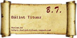 Bálint Titusz névjegykártya